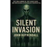 Silent Invasion: “They walk among us. They always have. And their silence is the deadliest weapon of all.”