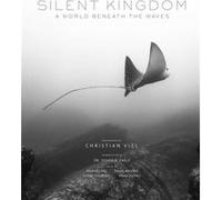 Silent Kingdom: A World Beneath the Waves