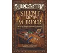 Silent Library Murder: A Murder Mystery Word Search Puzzle - Read the Story, Find the Hidden Proof , and Catch & Identify the Killer