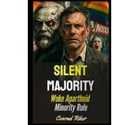 Silent Majority: Woke Apartheid Minority Rule