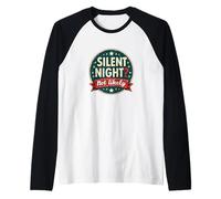 Silent Night Not Likely - Humour de Vacances Bruyant Manche Raglan