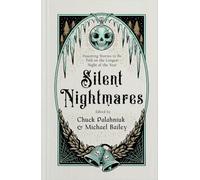 Silent Nightmares: Haunting Stories to Be Told on the Longest Night of the Year