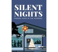 Silent Nights: Finding Hope in the Horrible