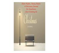 Silent Nights, Heavy Hearts: A Christmas Journal for Loneliness, Loss & Letting Go
