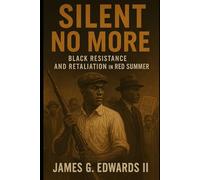 Silent No More: Black Resistance and Retaliation in Red Summer