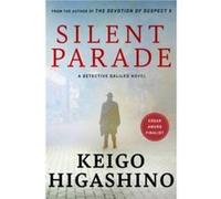 Silent Parade by Keigo Higashino Keigo Higashino (Auteur)