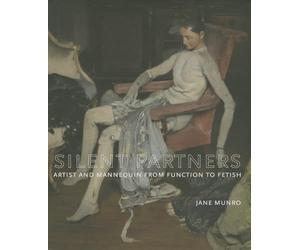 Silent Partners: Artist and Mannequin from Function to Fetish