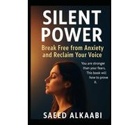 SILENT POWER: Break Free from Anxiety and Reclaim Your Voice