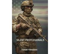 SILENT PROFESSIONALS: A TRIVIA GUIDE TO AMERICA'S ELITE SPECIAL FORCES