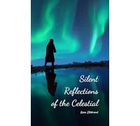 Silent Reflections of the Celestial