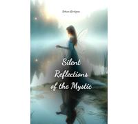 Silent Reflections of the Mystic