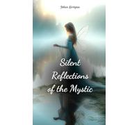 Silent Reflections of the Mystic