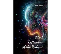 Silent Reflections of the Radiant