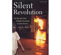 Silent Revolution The Rise and Crisis of Market Economics in Latin America by Duncan Green Duncan Green (Auteur)