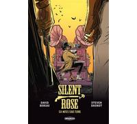 Silent Rose - Six notes sous terre - histoire complète - David Boriau - Drakoo - cartonné - Bande dessinée