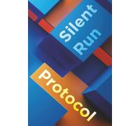Silent Run Protocol