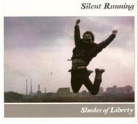 Silent Running - Shades of Liberty [Import]