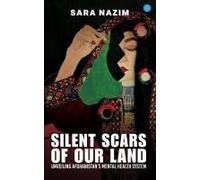 Silent Scars Of Our Land "Unveiling Afghanistan's Mental Health System