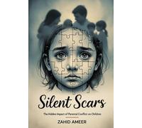 Silent Scars: The Hidden Impact of Parental Conflict on Children