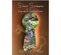 Silent Screams from the Hamptons Christa Jan Ryan (Auteur)