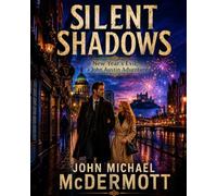 SILENT SHADOWS: New Year's Evil, a John Austin Adventure