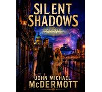 SILENT SHADOWS: New Year's Evil, a John Austin Adventure