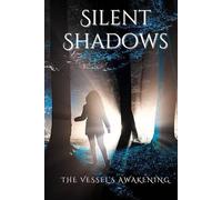 Silent Shadows: The Vessel’s Awakening