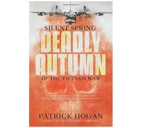 Silent Spring - Deadly Autumn Of The Vietnam War
