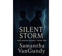 Silent Storm: Pack Bound Hearts