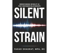 Silent Strain: Understanding Infidelity in First Responder Relationships