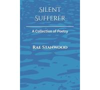 Silent Sufferer: A Collection of Poetry