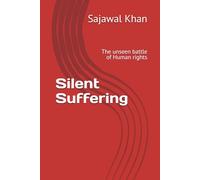 Silent Suffering: The unseen battle of Human rights
