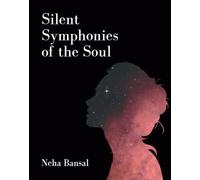 Silent Symphonies of the Soul