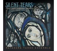 SILENT TEARS: THE LAST YIDDISH TANGO NEUF