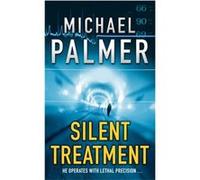 Silent Treatment by Michael Palmer Michael Palmer (Auteur)