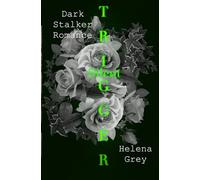 Silent Trigger: Eine fesselnde Stalker Romance mit Fokus auf Psyche und bizarre Beziehungen. Limitierte luxuriöse Ausgabe mit schwarzen Seiten!