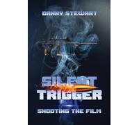 Silent Trigger: Shooting The Film