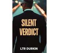 Silent Verdict: A Riveting Legal Thriller Where a Brilliant Lawyer Faces a Deadly Whistleblower's Secret and the Shadows of Surveillance