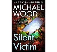 Silent Victim by Michael Wood Paperback Book Michael Wood (Auteur)