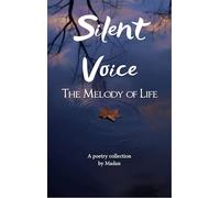 Silent Voice - The Melody of Life