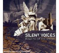 Silent Voices - Building Up The Apathy [Import]