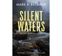 Silent Waters - Murder On Boulder Creek