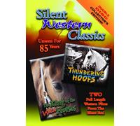 Silent Western Classics Double Feature: Thundering Hoofs/The King Of The Wild Horses