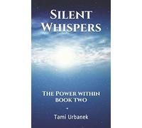 Silent Whispers: The Power Within