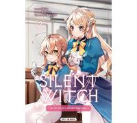 Silent Witch - Les Secrets De La Sorcière Silencieuse - Tome 2