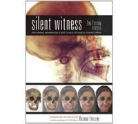 Silent Witness: How Forensic Anthropology is Used to Solve the World's Toughest Crimes
