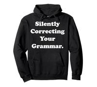 Silently Correcting Your Grammar Funny Saying Sweat à Capuche