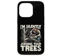 Silently Judging Your Trees Funny Arborist Gift for Men Coque pour iPhone 13 Pro