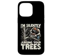 Silently Judging Your Trees Funny Arborist Gift for Men Coque pour iPhone 14 Pro Max