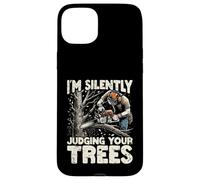 Silently Judging Your Trees Funny Arborist Gift for Men Coque pour iPhone 15 Plus